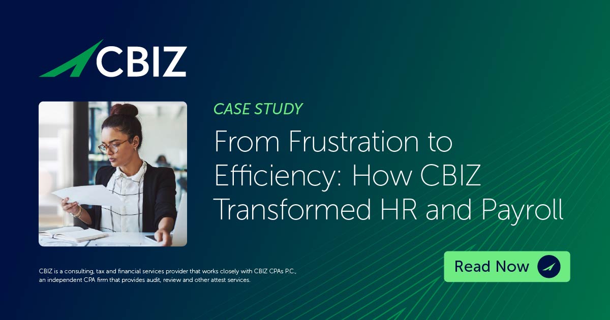 From Frustration to Efficiency: How CBIZ Transformed HR and Payroll | CBIZ