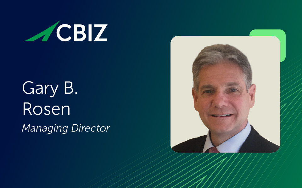 Gary Rosen | Managing Director | CBIZ