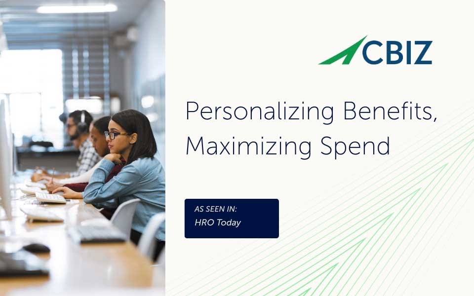 Personalizing Benefits, Maximizing Spend