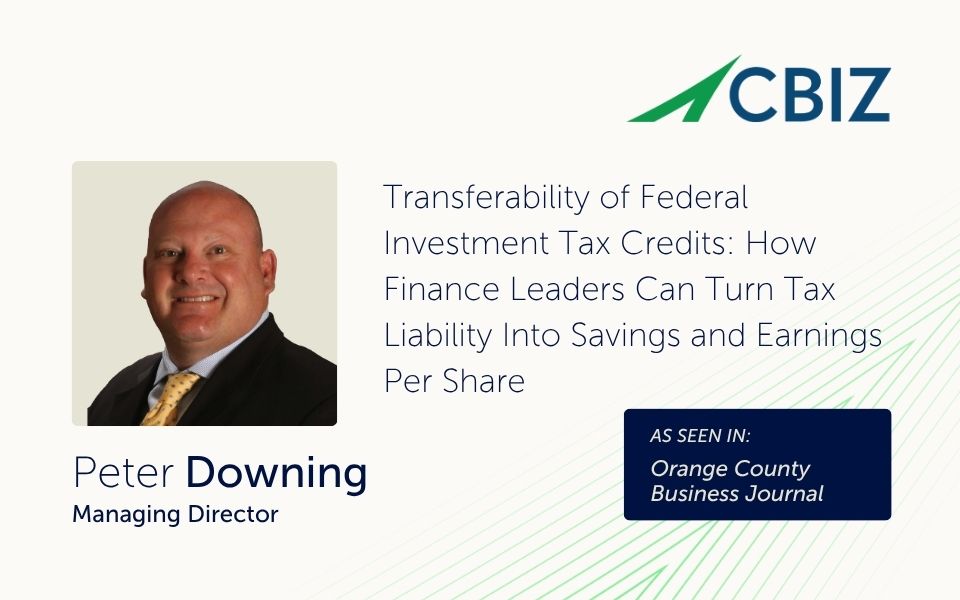 Transferability of Federal Investment Tax Credits: How Finance Leaders Can Turn Tax Liability Into Savings and Earnings Per Share