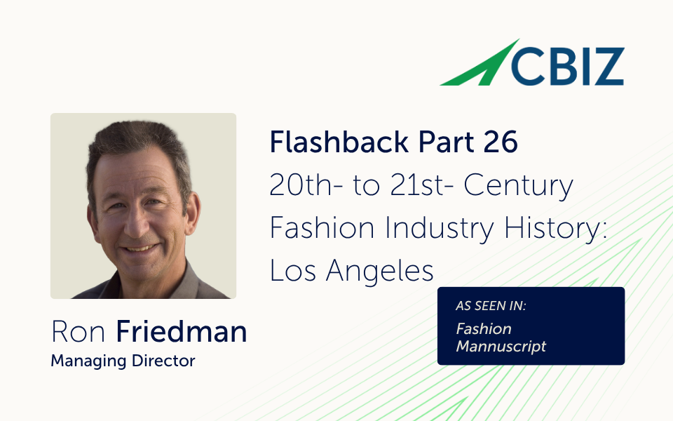 20th to 21st Century Fashion Industry History: Los Angeles – Flashback Part 26