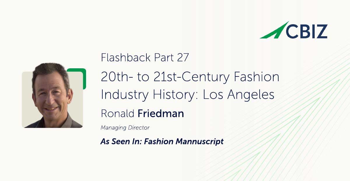 20th to 21st Century Fashion Industry History: Los Angeles – Flashback Part 27
