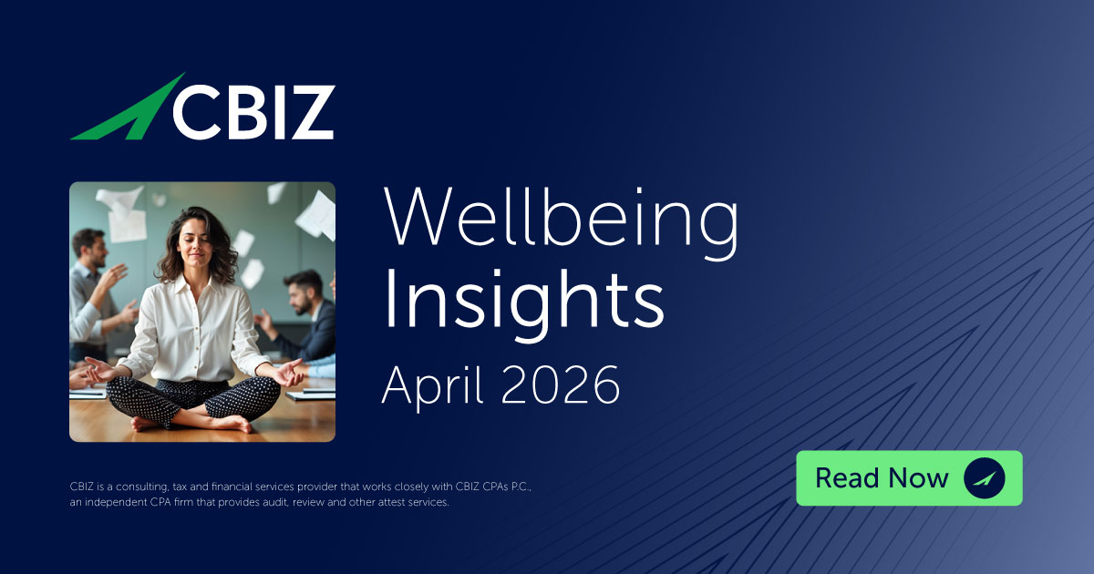 April 2026 Wellbeing Insights | CBIZ