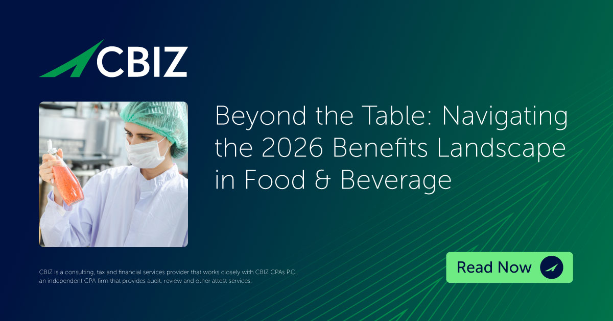 Navigating the 2026 Benefits Landscape in Food & Beverage | CBIZ