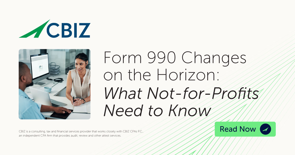 Form 990 Changes on the Horizon: What Not-for-Profits Need to Know