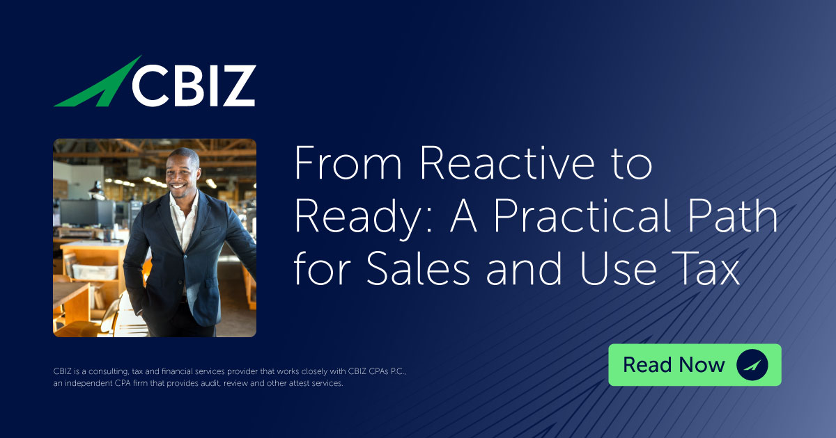 From Reactive to Ready: A Practical Path for Sales and Use Tax | CBIZ