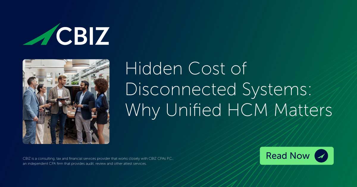 Hidden Cost of Disconnected Systems: Why Unified HCM Matters | CBIZ