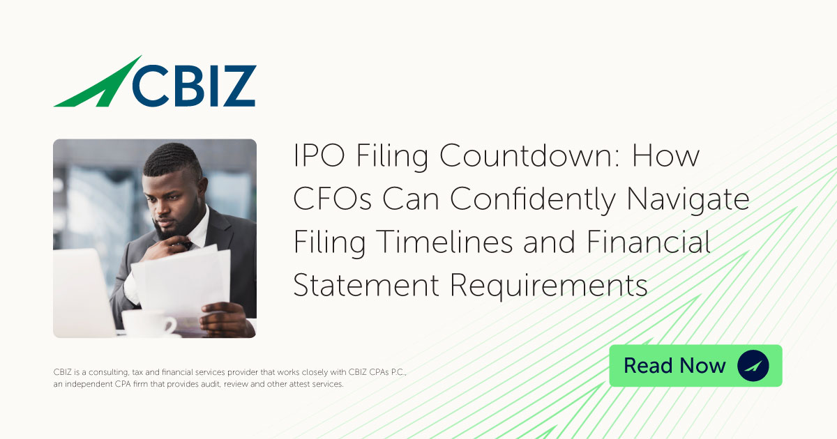 Ipo Filing Datatable IPO Filing Countdown and Key Statement Requirements for CFOs | CBIZ
