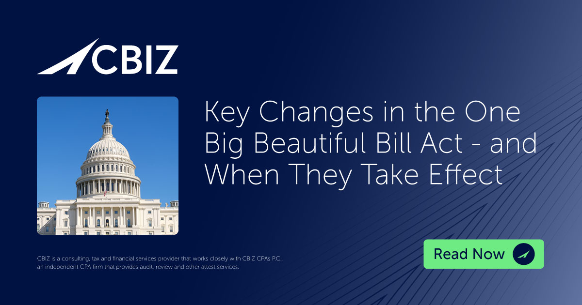 Key Changes in the One Big Beautiful Bill Act - and When They Take ...