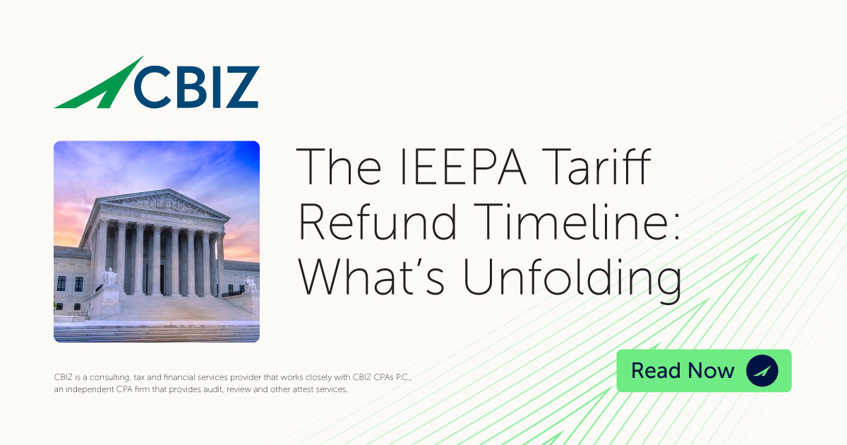 The IEEPA Tariff Refund Timeline: What’s Unfolding | CBIZ