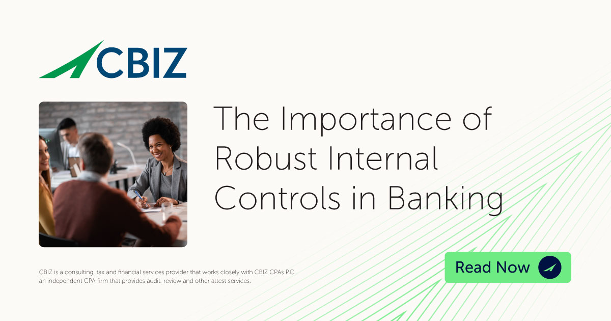 The Importance of Robust Internal Controls in Banking | CBIZ