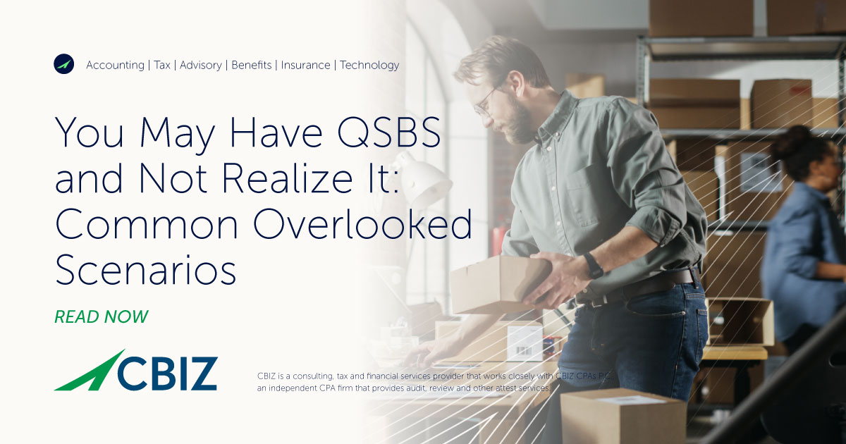 You May Have QSBS and Not Realize It: Common Overlooked Scenarios