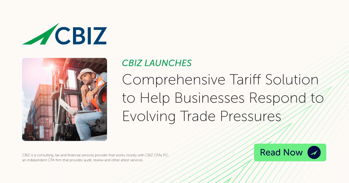 CBIZ Launches Comprehensive Tariff Solution to Help Businesses Respond ...