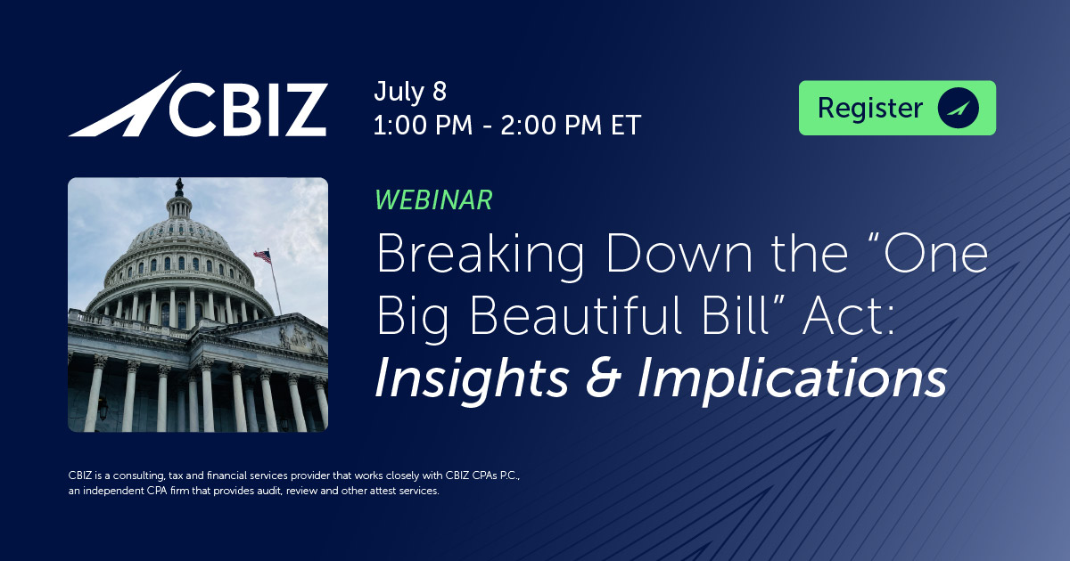 Breaking Down the One Big Beautiful Bill: Insights & Implications | CBIZ